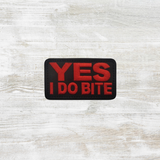 Yes I do Bite Embroidered Velcro Patch