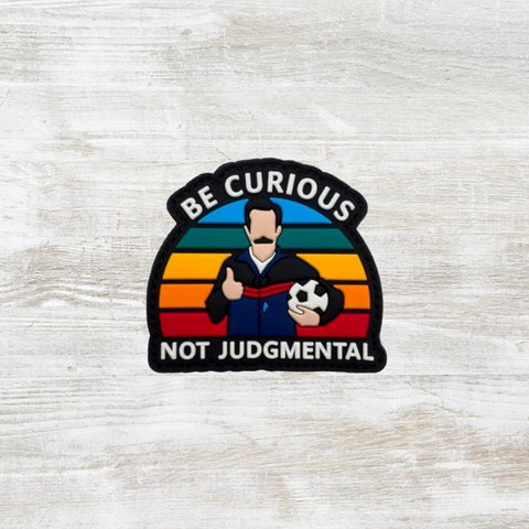 Ted Be Curious Not Judgemental PVC Velcro Patch