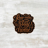 Keep Calm Stay Home PVC Velcro Patch