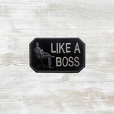 Like a boss Embroidered Velcro Patch
