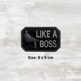 Like a boss Embroidered Velcro Patch