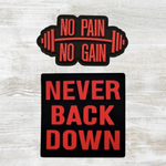 No Pain No Gain/ Never Back Down PVC Velcro Patch