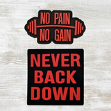 No Pain No Gain/ Never Back Down PVC Velcro Patch